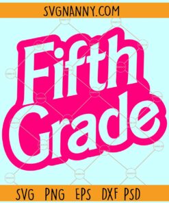 Fifth Grade Barbie SVG, Barbie Girl Fifth Grade SVG, Barbie Back To School SVG