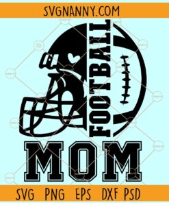 Football mom helmet SVG, Football Mama Svg, Football Mom SVG