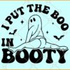 I Put The Boo In Booty SVG, Ghost SVG, Wavy Letters SVG, Halloween SVG