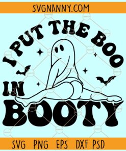 I Put The Boo In Booty SVG, Ghost SVG, Wavy Letters SVG, Halloween SVG