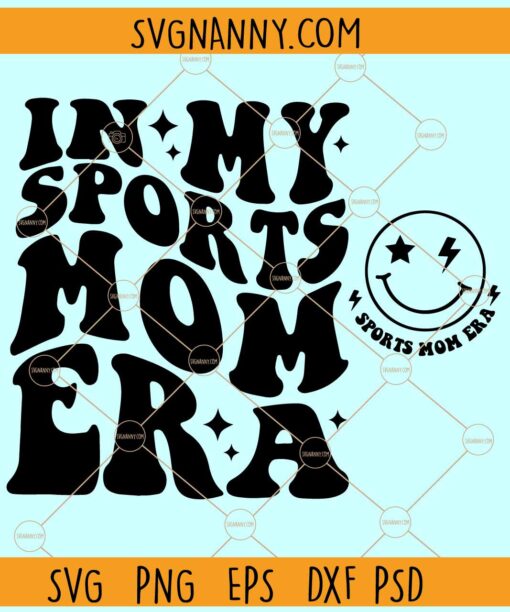 In My Sports Mom Era SVG, Wavy Letters SVG, Mom Era SVG