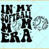 In my Softball mom era svg, Wavy Letters SVG, Softball Mama Svg, Softball Mom SVG