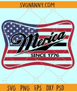 Merica Since 1776 SVG, patriotic svg, 4th of july svg, america svg