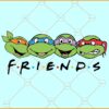 Ninja turtle friends SVG, Ninja Turtles SVG, Teenage Mutant Ninja Turtle Friends SVG