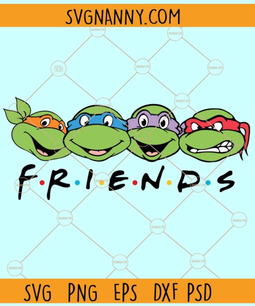 Ninja turtle friends SVG, Ninja Turtles SVG, Teenage Mutant Ninja Turtle Friends SVG
