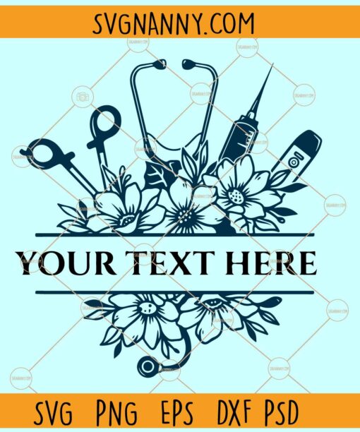 Nurse split monogram SVG, nurse name frame svg, floral nurse monogram svg