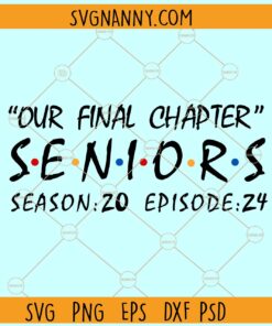 One Final Chapter Senior 2024 SVG, Senior 2024 Svg, Class Of 2024 Svg