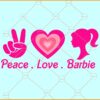 Peace Love Barbie SVG, Pink Barbie Girl SVG, Barbie SVG, Barbie PNG