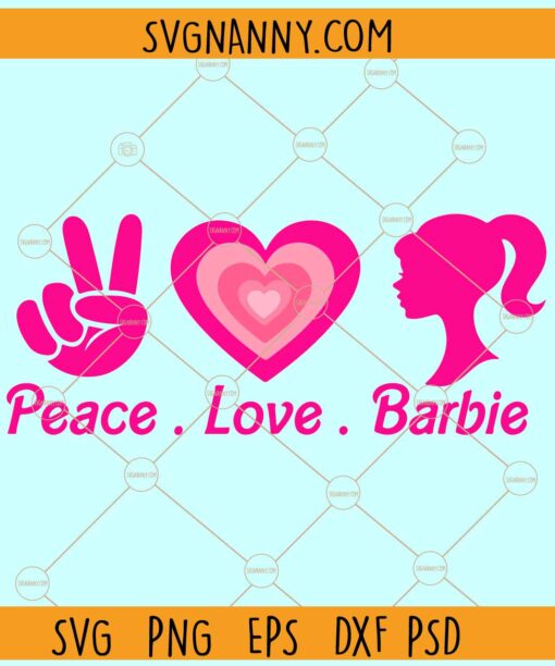 Peace Love Barbie SVG, Pink Barbie Girl SVG, Barbie SVG, Barbie PNG