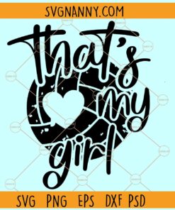 That's My Girl Volleyball SVG, Volleyball Svg, Girl Volleyball Svg, Volleyball Shirt SVG
