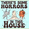 There's some Horrors in this house SVG, Funny Pumpkin SVG, Pumpkin Halloween SVG