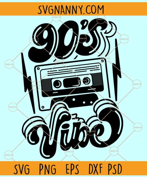 90s Vibes SVG, 90s Music SVG, 90's Party svg, Retro 90s Clipart SVG