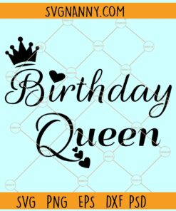 Birthday queen svg, Birthday Girl Svg, Birthday Squad Svg, Birthday Svg