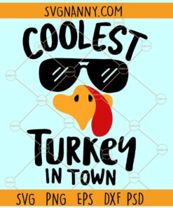 Coolest Turkey SVG, ,Boys Thanksgiving Svg, Cute Turkey Svg, Thanksgiving Svg