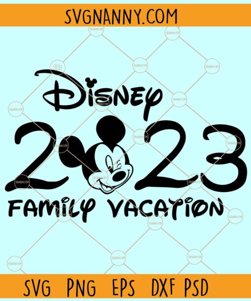 Disney Family Vacation 2023 SVG, Family Trip SVG,2023 Disney Family Vacation SVG
