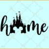 Disney home SVG, Mouse Home Svg, Family Trip Svg, Disney Castle SVG