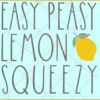 Easy peasy lemon squeezzy svg, Rustic Lemonade SVG, Lemon SVG