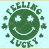 Feeling lucky smiley face svg, St. Patrick’s Day Smiley SVG, Clover svg