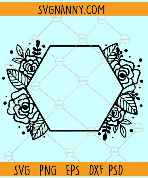 Floral hexagon SVG, Hexagon Frame svg, Flower Monogram frame SVG, Floral Frame SVG