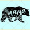 Floral mama bear SVG, Floral mama bear Silhouette SVG, Mama Bear SVG