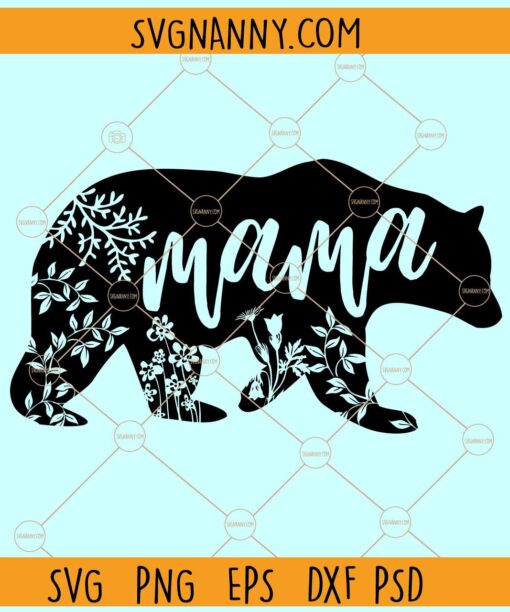 Floral mama bear SVG, Floral mama bear Silhouette SVG, Mama Bear SVG