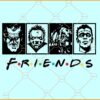 Horror movie friends SVG, Halloween Scary Svg, Friends Svg, Friends Halloween SVG