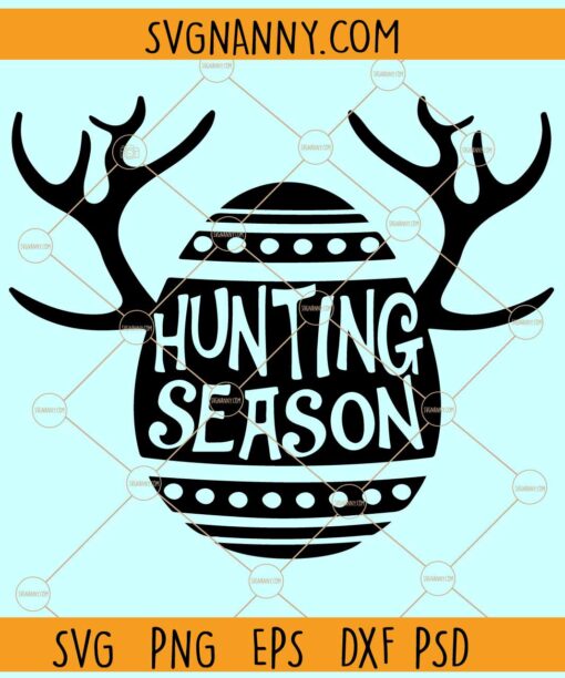 Hunting season SVG, Hunting Season Easter SVG, Easter Egg Hunt svg, Egg Hunting svg