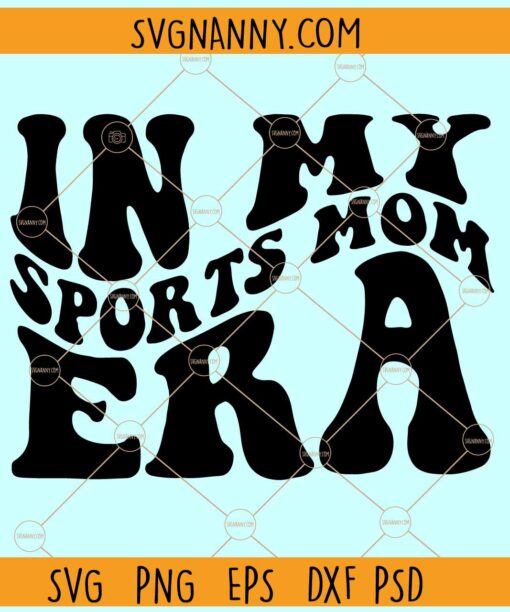In My Sports Mom Era SVG, Retro Sport Mom SVG, Sports Mama SVG, Sports Mom SVG