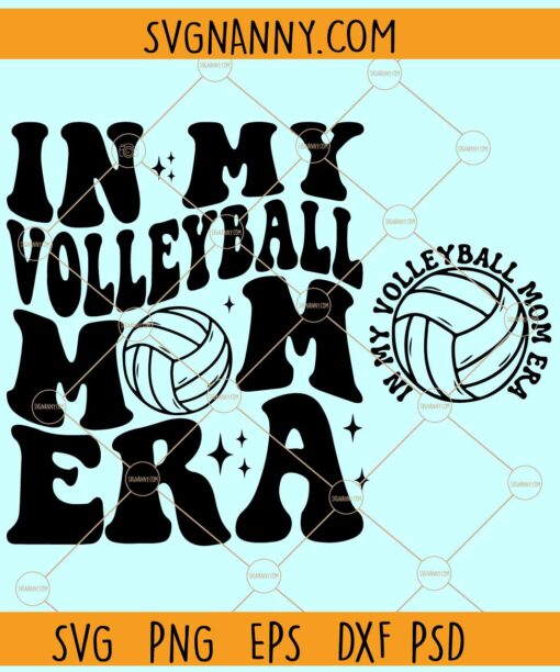 In My Volleyball Mom Era SVG, Volleyball Mom SVG, Volleyball Svg, Volleyball Lover Svg