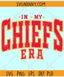 In my Chiefs Era SVG, Kansas City Chiefs Love SVG, Chiefs svg, NFL svg