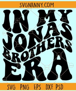 In my Jonas brothers Era SVG, Retro Wavy Letters Svg, Jonas Brothers Band SVG, Brothers 2023 Tour SVG