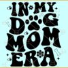 In my dog mom era SVG, Wavy Text SVG, Retro Dog Mom SVG, Dog Lover SVG