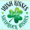 Irish kisses and shamrock wishes svg, Clover Leaf SVG, St. Patrick’s Day Svg
