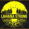 Lahaina Strong svg, Banyan Tree SVG, Maui Strong SVG, Lahaina Aug 8 Stay Strong SVG