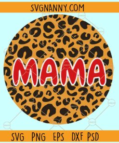 Leopard print mama svg, Leopard Mama svg, Happy Mother's Day SVG, Leopard Mom SVG