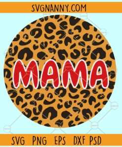 Leopard print mama svg, Leopard Mama svg, Happy Mother's Day SVG, Leopard Mom SVG