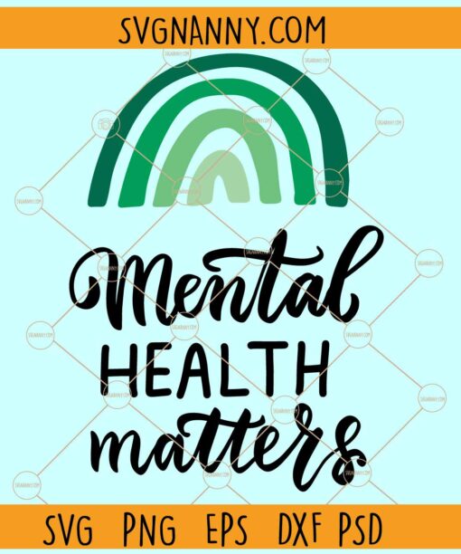 Mental health matters rainbow svg, Mental health matters svg, Mental health matters SVG