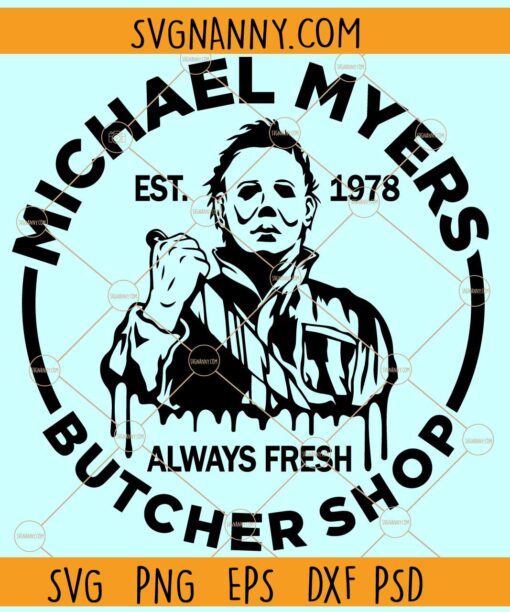 Michael Myers Butcher Shop SVG, Haddonfield SVG, Halloween Michael Myers SVG