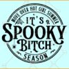 Move Over Hot Girl Summer It’s Spooky Bitch Season SVG, Girl Halloween SVG