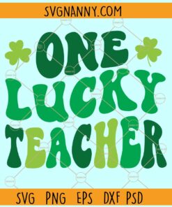 One lucky teacher retro svg, Teacher St Patrick's Day SVG, Lucky Teacher SVG