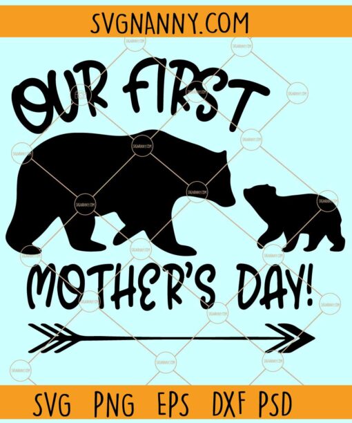Our first mothers day SVG, Mama bear with cub svg, 1st Mothers Day Svg