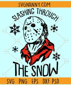 Slashin through the snow SVG, Jason slashin through the snow SVG, Murder in the snow SVG