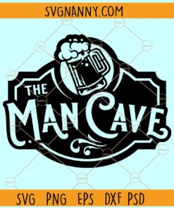 The man cave SVG, Man Cave Svg, Garage Shop Svg, Shop Life Svg