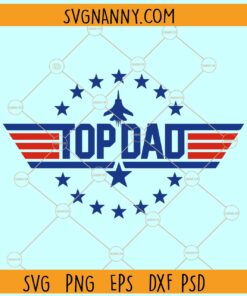 Top dad SVG, Top Dad Father’s Day SVG, Military Dad SVG, Dad Svg