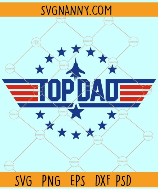 Top dad SVG, Top Dad Father’s Day SVG, Military Dad SVG, Dad Svg