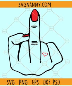 Woman Hand Middle finger SVG, Middle Finger Svg, Hand Sign Svg, Girl Power Svg