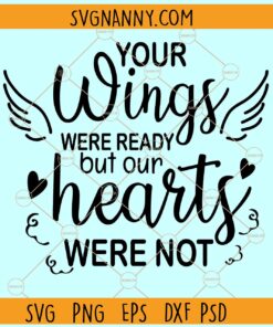 Your wings were ready SVG, In Loving Memory Svg, Memorial SVG