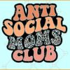 Anti social moms club retro SVG, Leopard Pattern SVG, Mom Club SVG, Aesthetic Mother Quotes SVG