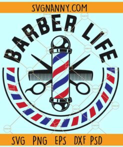 Barber Life SVG, Hair Stylist Svg, Barber shop Svg, Barber Logo Svg, Barber Svg