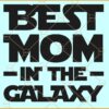 Best mom in the Galaxy SVG, Darth Vader SVG, Mother’s Day SVG,  Star Wars mom SVG
